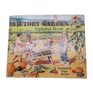 RARE VINTAGE 1992 The Victory Garden Alphabet Book by Jerry Pallota Bob Thomson